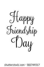 Happy Friendship day vector typographic design. Inspirational quote about friendship. Happy Friendship Day.