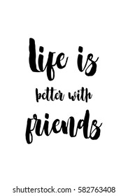 Happy Friendship day vector typographic design. Inspirational quote about friendship. Life is better with friends.