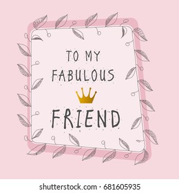 Happy Friendship day vector typographic design. Inspirational fabulous friend and friendship. For greeting cards, posters, clothing, t-shirt for your friends