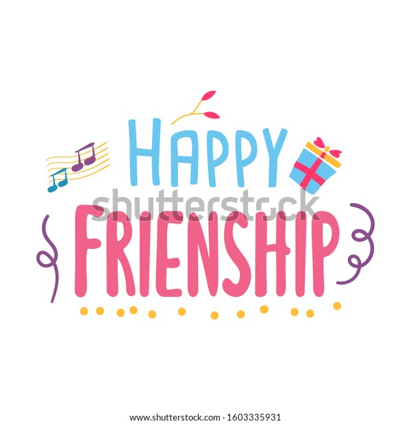 Happy Friendship Day Vector Typographic Colorful Design Inspirational Quotes Happy Friendship Day Happy Friendship Inspirational Quotes About Friendship