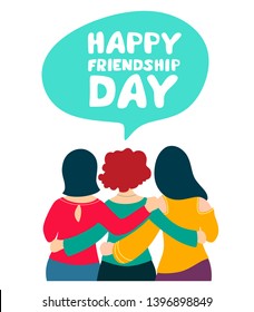 Happy friendship day.Greeting card with embracing girlfriends celebrating a special day or event. Vector illustration on white background.
