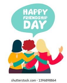 	
Happy friendship day.Greeting card with embracing girlfriends celebrating a special day or event. Vector illustration on white background.
