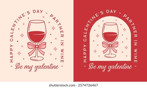 Happy Galentine's Day be my galentine bestie partner in wine funny quotes printable invitation card. Coquette preppy pink and red retro aesthetic Valentine best friend single girls party shirt design.