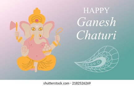 Happy Ganesh chaturthi for greeting card, poster, banner, background for Ganesh Chaturthi festival of India