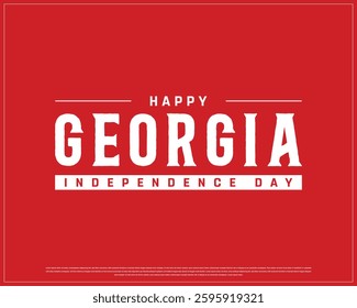 Happy GEORGIA Independence Day on a red background, Vector design of Independence day of GEORGIA, Typographic Design of GEORGIA National Day, Flag typography of GEORGIA