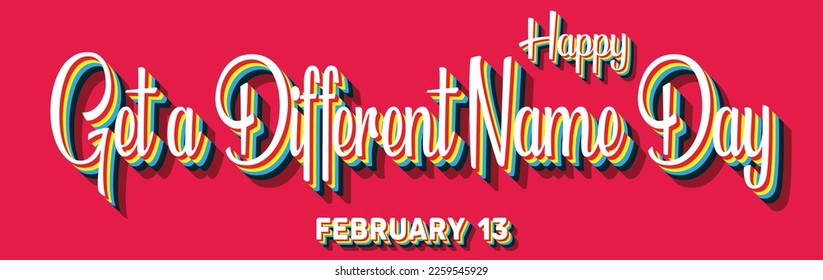 Alles Gute zum Tag des Namens, 13. Februar. Kalender vom Februar Retro-Texteffekt, Vektordesign