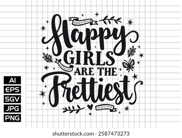 Happy giris are the prettiest vector design