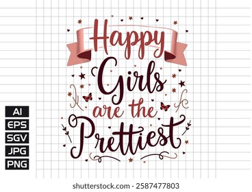 Happy giris are the prettiest vector design