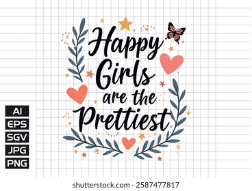 Happy giris are the prettiest vector design