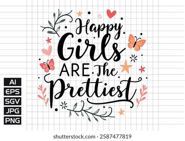 Happy giris are the prettiest vector design