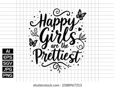 Happy giris are the prettiest vector design
