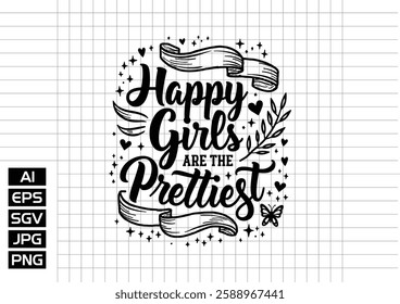 Happy giris are the prettiest vector design