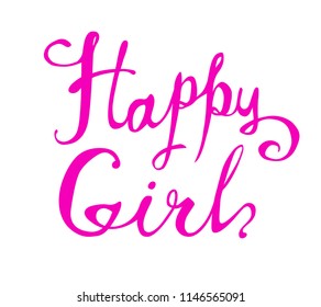 Happy girl. Hand written doodle vector words on white background