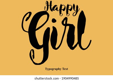 Happy Girl Handwritten Font Typography Text Happiness Quote
on Yellow Background