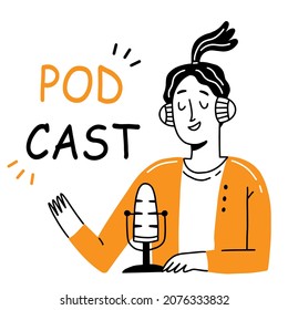Happy girl with headphones is recording a podcast. A female character speaks into a microphone. Vector illustration in line doodle style.