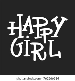 Happy girl - nursery poster with lettering. Vector illustration.