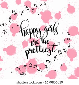 happy girls are the prettiest Hand drawn lettering phrases Inspirational quote Banner