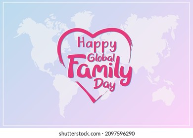 Happy Global Family Day Celebration Vector Template Design Illustration, hand with globe, family in heart, world map