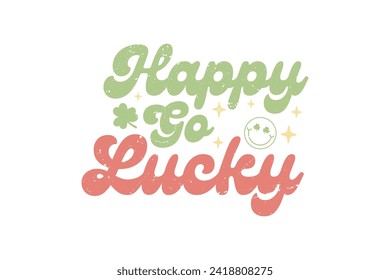 Happy go Lucky Retro St. Patrick's Day Typography T shirt design