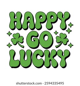 Happy Go Lucky Retro, Happy St Patrick Day, Lucky saint Patrick's concept, Shamrock, Clover, Lucky, Pinches, Irish, Funny St Patrick's, Instant Download, T shirt, Cut File, Cricut, Typography