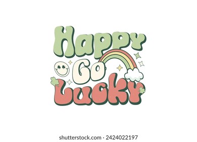 Happy go Lucky St. Patrick's day Sublimation T shirt design