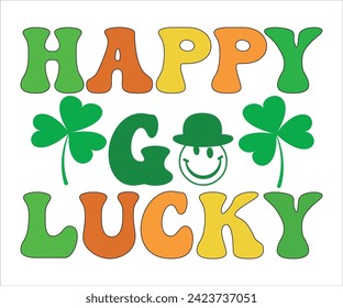 Happy Go Lucky SVG,St Patricks Day T-Shirt, St Patrick's Retro svg,Lucky Vibes T-shirt, Saint Patricks Day shirt, Happy St Patricks Day, Cut File for Cricut