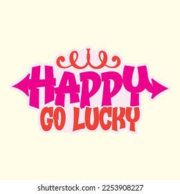  Happy Go Lucky t shirt designs vector file 