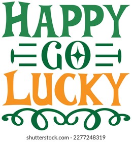 Happy Go Lucky t shirt design