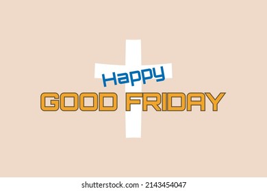 Happy Good Friday typography on the cross symbol.  Christian religion conceptual text vector design.  