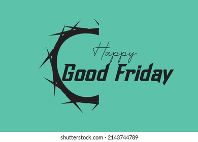 Happy Good Friday typography on the crown of thorns symbol. Christian religion conceptual text vector design. 