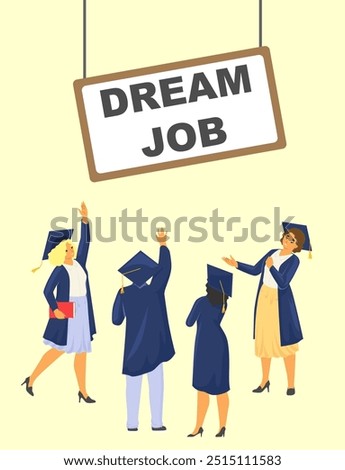 Happy graduated mortarboard students under dream job board