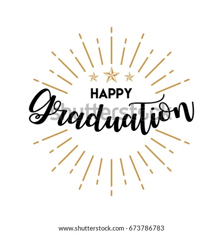 Happy Graduation - Hand drawn lettering for greeting, invitation card. Star