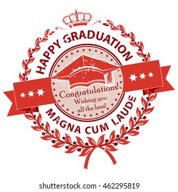 Happy Graduation. Magna cum laude. Congratulations - elegant red stamp / label. Print colors used
