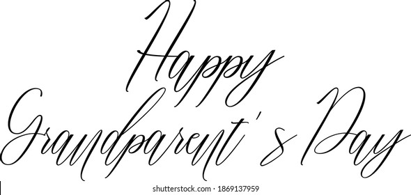 Happy Grandparent's Day Hand lettering Cursive Text Phrase Happiness Quote  