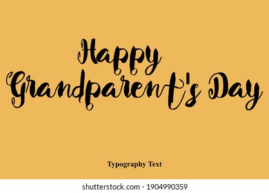Happy Grandparent's Day Handwritten Font Typography Text Happiness Quote
on Yellow Background