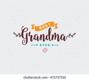 Happy Grandparents day typographic emblem, logo. Vector illustration. Design for greeting card, flyer, poster, banner or t-shirt. Best Grandma ever.