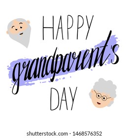 Happy grandparents day. Vector illustration with handwritten inscription. Lettering, beautiful font. Congratulations to the faces of grandparents. Cute postcard.