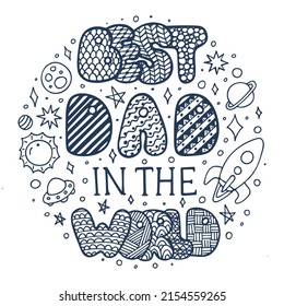 Happy greeting with rocket, stars, moon and saturn for Father's Day. Quote: "Best Dad in the world". Good for baby clothes, greeting card, poster, and other gifts design. 