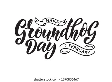 Happy Groundhog Day  2 February handwritten text. Modern brush ink calligraphy isolated on white background. Hand lettering. Typography design for greeting card and poster. Vector illustration.