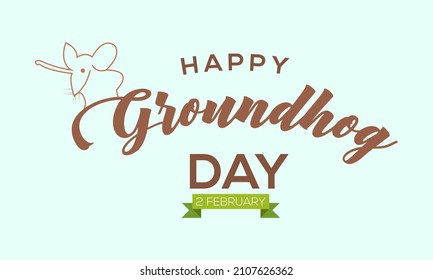 Happy Groundhog Day, 2 February. Hand lettering vector template Design for banner, card, poster, background.