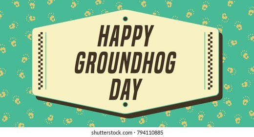 Happy Groundhog Day banner. Vintage composition with footprint in background. Vector Illustration.