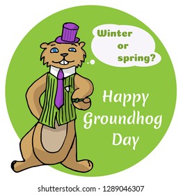 Happy Groundhog day. Business Groundhog in a top hat and suit. Cheerful print is made by the handle and painted in Doodle style.