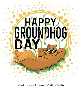 Happy Groundhog Day design with cute groundhog. marmot lies on leaves hand behind head other hand corrects sunglasses