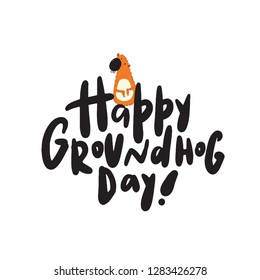 Happy groundhog day. Funny hand drawn illustration of groundhog with inscription. Vector