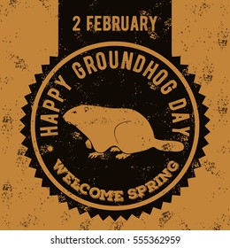 Happy groundhog day. Grunge sign, label.