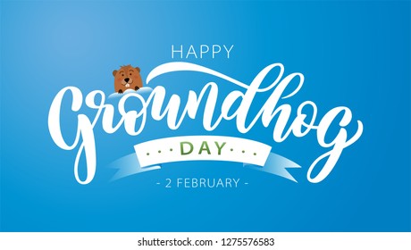 Happy Groundhog Day. Hand drawn lettering text with cute groundhog. 2 February. Vector illustration. Script. Calligraphic design for print greetings card, banner, poster. Colorful