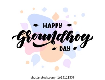 Happy groundhog day hand drawn lettering. Template banner, poster, flyer, greeting card, web design, print design. Vector illustration.