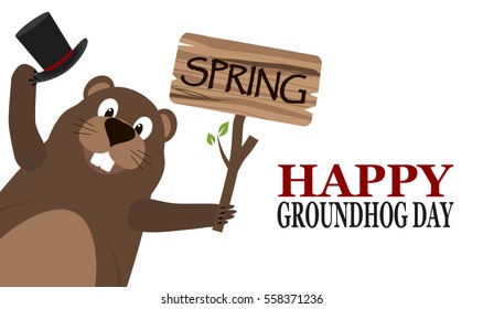 Happy Groundhog Day. Groundhog holding cylinder hat and a sign with the text spring