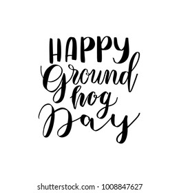 Happy groundhog day lettering, quote, phrase