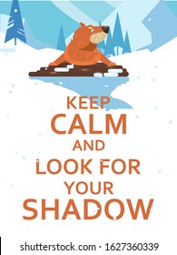 Happy Groundhog Day! Vector colorful illustration with cute marmot and its shadow. Text Keep calm and look for your shadow